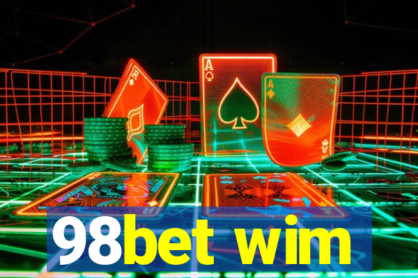 98bet wim